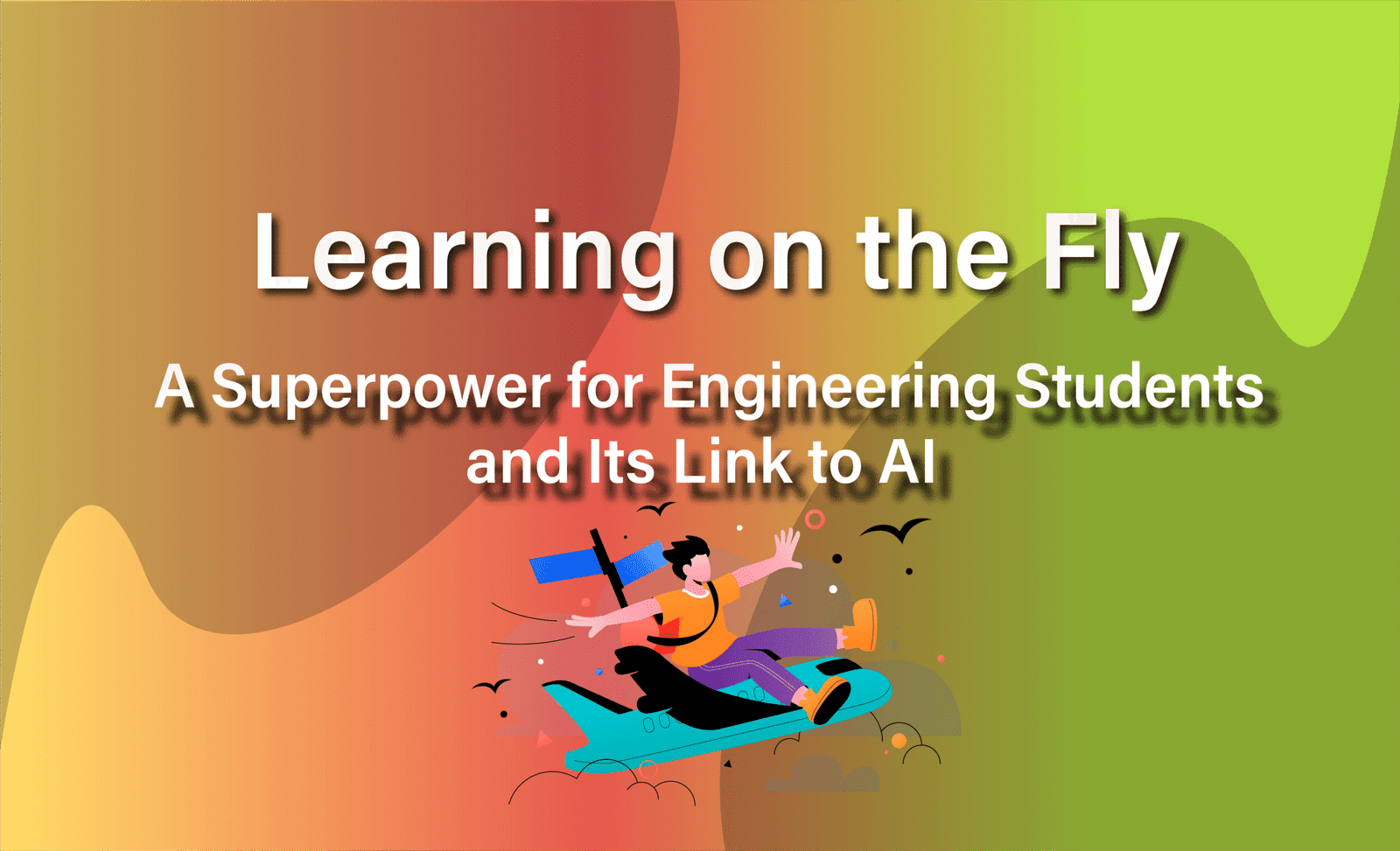 Learning on the fly scaled